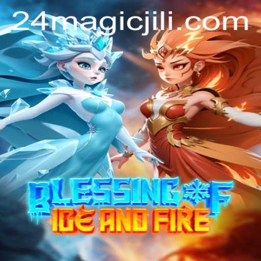 Exploring the World of BlessingofIceandFire: A MagicJili Adventure