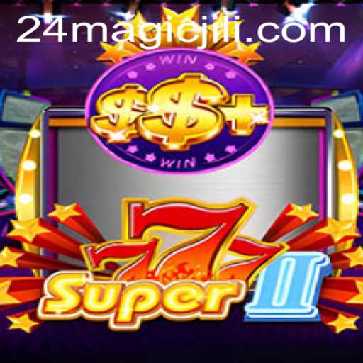 Discover the Enchanting World of Super777II: A Magical Journey with Magicjili